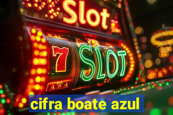 cifra boate azul